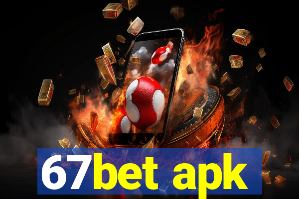 67bet apk