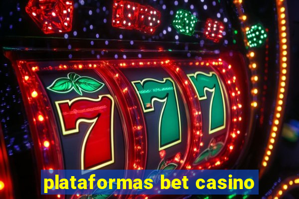 plataformas bet casino