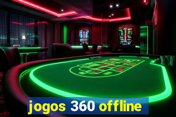 jogos 360 offline