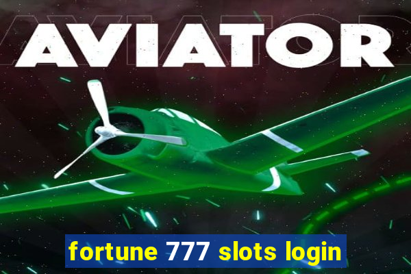 fortune 777 slots login