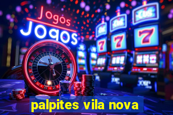 palpites vila nova