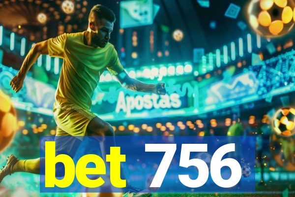 bet 756