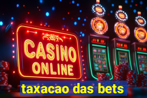 taxacao das bets