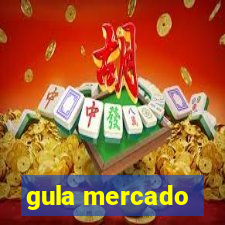 gula mercado