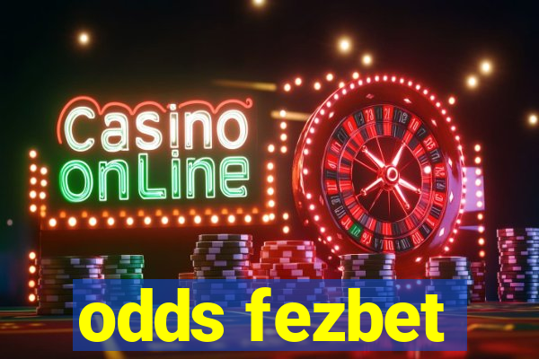 odds fezbet