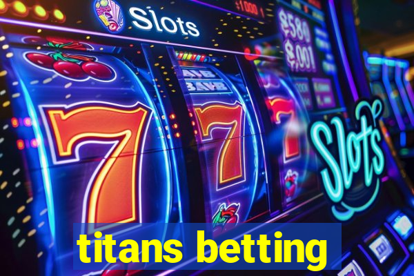 titans betting