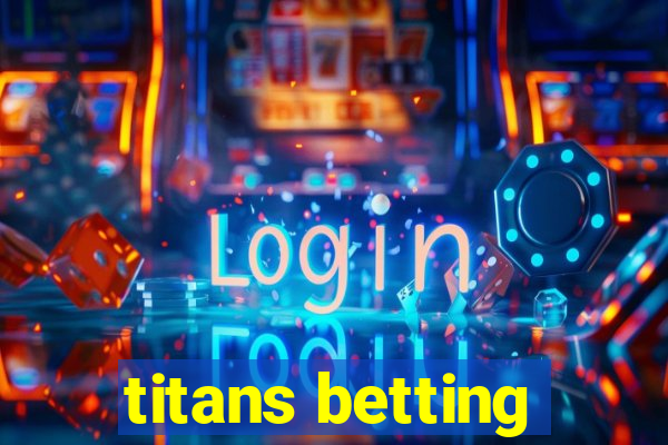 titans betting