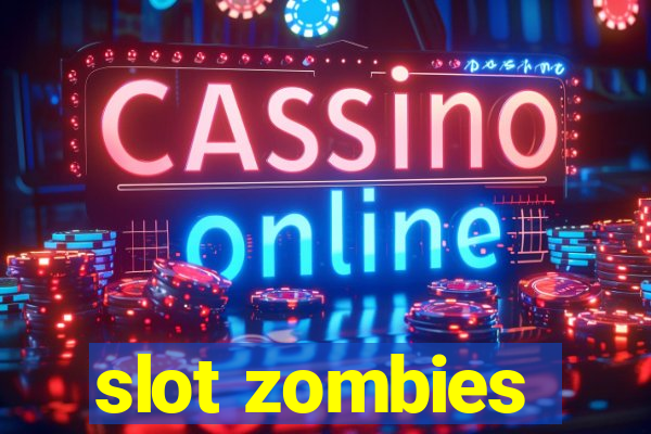 slot zombies