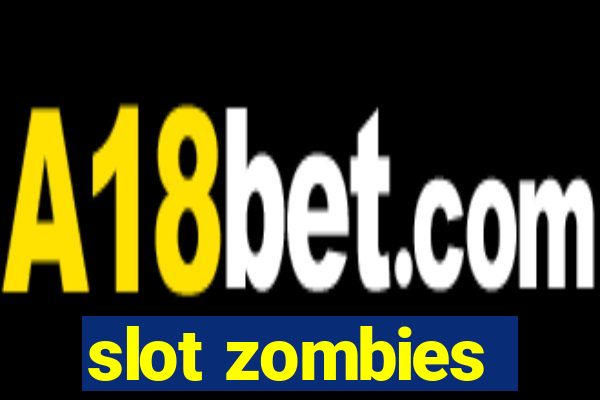 slot zombies