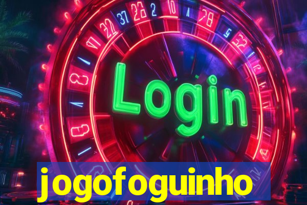 jogofoguinho