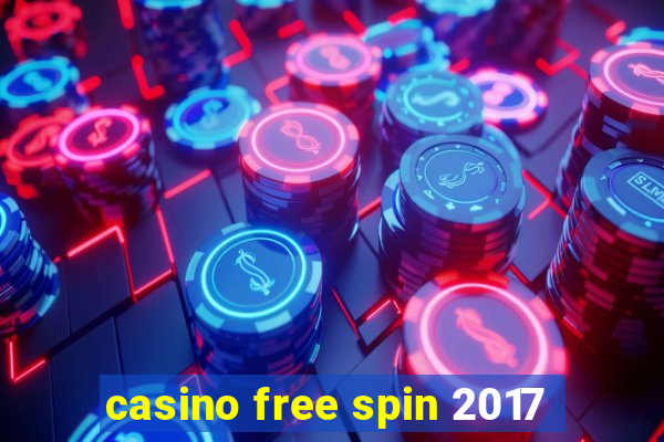 casino free spin 2017