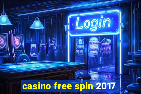 casino free spin 2017