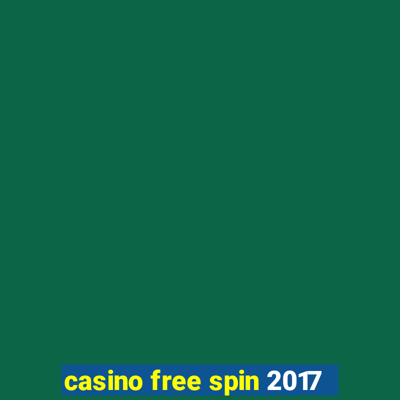 casino free spin 2017