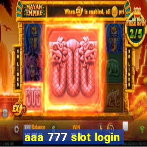 aaa 777 slot login