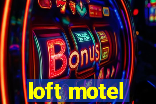 loft motel