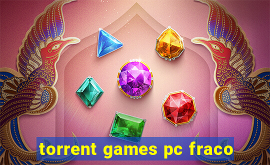 torrent games pc fraco