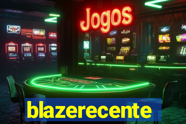 blazerecente