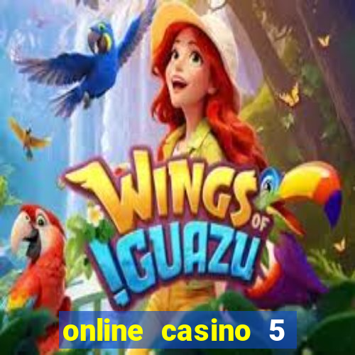 online casino 5 dollar min deposit