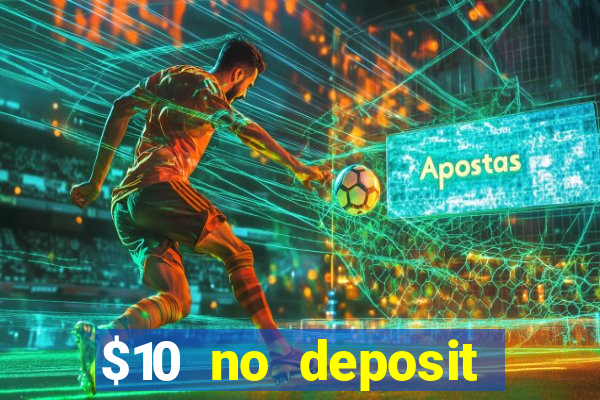 $10 no deposit mobile casino 2017