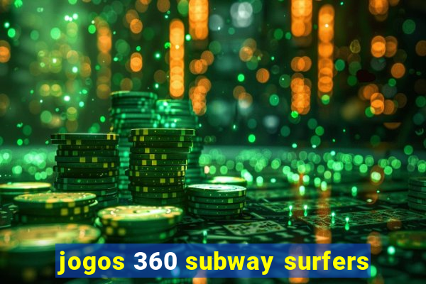 jogos 360 subway surfers