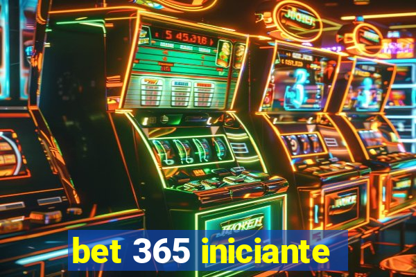 bet 365 iniciante