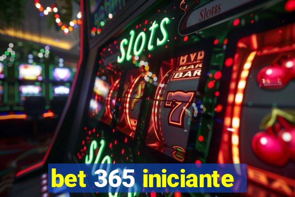 bet 365 iniciante