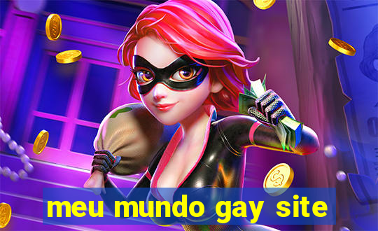 meu mundo gay site