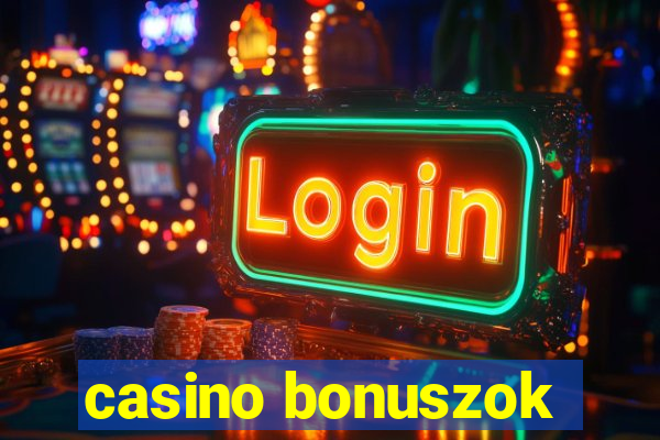 casino bonuszok