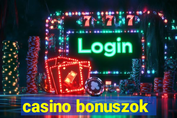 casino bonuszok