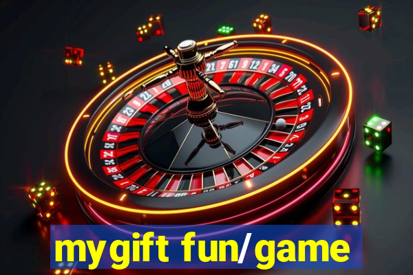 mygift fun/game