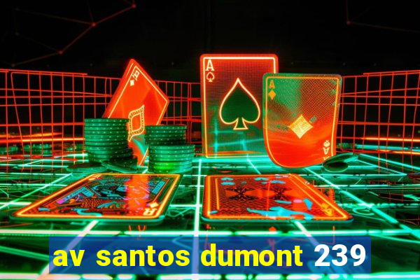 av santos dumont 239