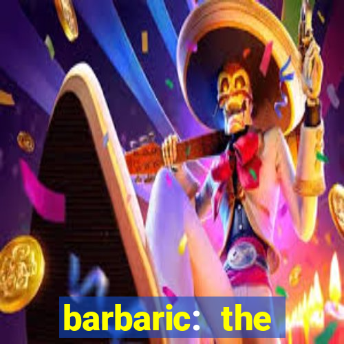 barbaric: the golden hero