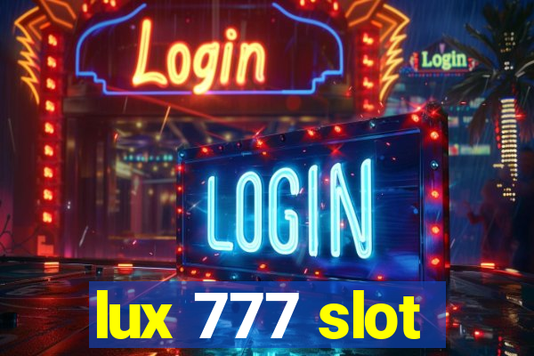 lux 777 slot