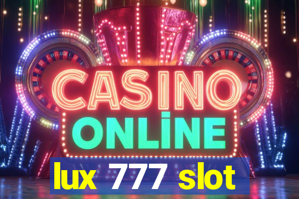 lux 777 slot