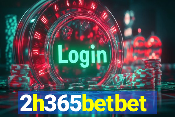 2h365betbet