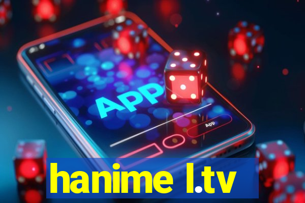 hanime l.tv