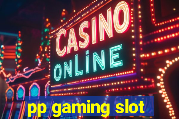 pp gaming slot