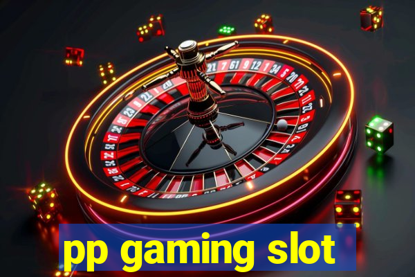 pp gaming slot