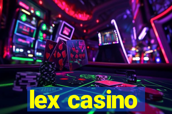 lex casino