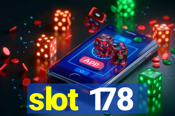 slot 178