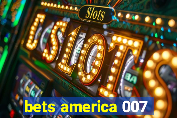 bets america 007