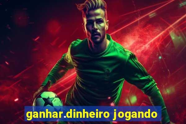 ganhar.dinheiro jogando