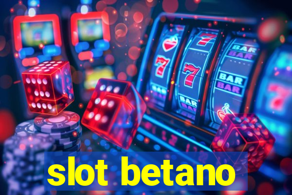 slot betano