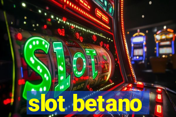 slot betano