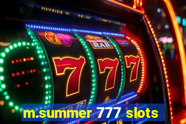 m.summer 777 slots