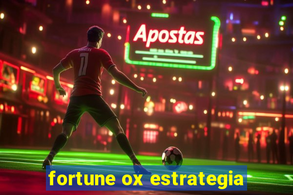 fortune ox estrategia