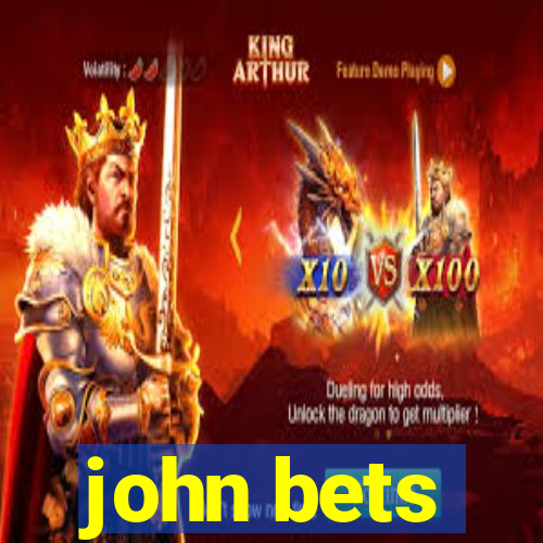 john bets