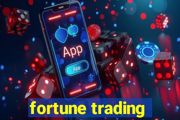 fortune trading