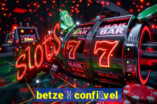 betze 茅 confi谩vel