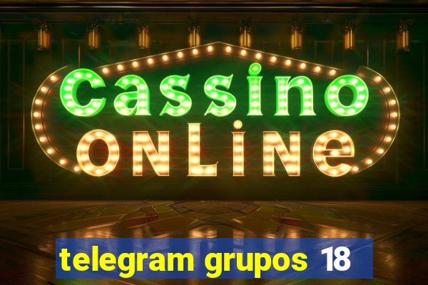 telegram grupos 18